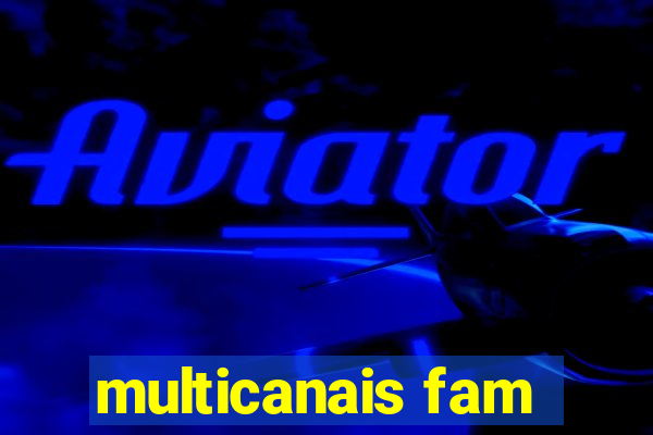 multicanais fam